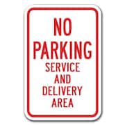SIGNMISSION No Parking Service And Delivery Area 12inx18in Heavy Gauges, A-1218 No Parkings - Service Del A-1218 No Parking Signs - Service Del